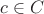 $ c\in  C$