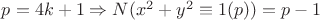 $p=4k+1 \Rightarrow N(x^2+y^2 \equiv 1 (p)) = p-1$