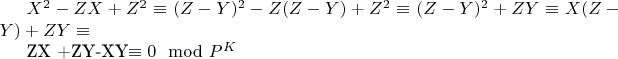 $X^2-ZX + Z^2\equiv (Z-Y)^2-Z(Z-Y) + Z^2\equiv(Z-Y)^2 + ZY\equiv X(Z-Y) + ZY \equiv 

ZX +ZY-XY\equiv 0\mod P^K $