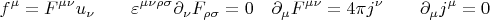 $$f^\mu=F^{\mu\nu}u_\nu\qquad\varepsilon^{\mu\nu\rho\sigma}\partial_\nu F_{\rho\sigma}=0\quad\partial_\mu F^{\mu\nu}=4\pi j^\nu\qquad\partial_\mu j^\mu=0$$