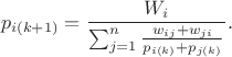$${p_{i(k+1)}} =\frac{W_i}{\sum_{j=1}^{n} \frac{w_{ij} + w_{ji}}{p_{i(k)} + p_{j(k)}}}.$$
