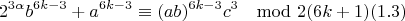 $$2^{3\alpha}b^{6k-3}+a^{6k-3}\equiv (ab)^{6k-3}c^3\mod 2(6k+1) (1.3)$$