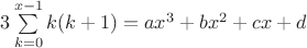 $3\sum\limits_{k=0}^{x-1} k(k+1)=ax^3+bx^2+cx+d$