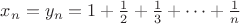 $x_n=y_n=1+\frac 1 2 +\frac 1 3+\dots+\frac 1 n$