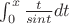 $\int_0^x\frac{t}{sin t}dt$