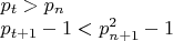 $\[\begin{array}{l} {p_t} > {p_n}\\ {p_{t + 1}} - 1 < p_{n + 1}^2 - 1 \end{array}\]$
