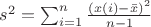 $s^2=\sum _{i=1}^n \frac{\left(x(i)-\bar{x}\right)^2}{n-1}$