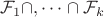 $ \mathcal{F}_1 \cap , \dots \cap \mathcal{F}_k$