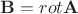 $\mathbf{B}=rot\mathbf{A}$