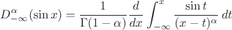 $$D^\alpha_{-\infty}(\sin x)=\frac{1}{\Gamma(1-\alpha)}\frac{d}{dx}\int_{-\infty}^x\frac{\sin t}{(x-t)^\alpha}\, dt$$