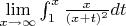 $\lim\limits_{x \to \infty} \int_1^x \frac{x}{(x+t)^2}dt$