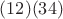 $(12)(34)$