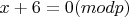 $x+6=0(modp)$
