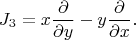 $$J_3 = x \frac{\partial}{\partial y} - y \frac{\partial}{\partial x}.$$