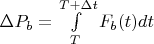 $\Delta P_b = \int\limits_{T}^{T+\Delta t} F_b(t) dt$