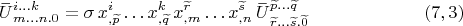 $$\overset{\_} U{}^{i \ldots k}_{m \ldots n . 0}=\sigma \, x^{i}_{, \widetilde p} \ldots x^{k}_{, \widetilde q} \, x_{, m}^{\widetilde r} \ldots x_{, n}^{\widetilde s} \, \overset{\_} U{}^{\widetilde p \ldots \widetilde q}_{\widetilde r \ldots \widetilde s . \widetilde 0}
\eqno (7,3)$$