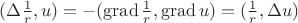 $(\Delta\frac 1 r, u)=-(\operatorname{grad}\frac 1 r, \operatorname{grad}u)=(\frac 1 r, \Delta u)$