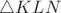 $\triangle KLN$