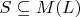 $S\subseteq M(L)$