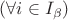 $(\forall i\in I_{\beta})$