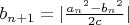$b_{n+1}=|\frac{{a_n}^2-{b_n}^2}{2c}|$