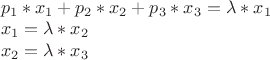 ${}$\\$p_1*x_1+p_2*x_2+p_3*x_3=\lambda*x_1$\\
$x_1 = \lambda*x_2$\\
$x_2 = \lambda*x_3$
