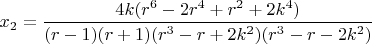 $x_2=\dfrac{4k(r^6-2r^4+r^2+2k^4)}{(r-1)(r+1)(r^3-r+2k^2)(r^3-r-2k^2)}$
