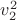 $v_2^2$