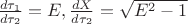 $\frac{d\tau_1}{d\tau_2}=E, \frac{dX}{d\tau_2}=\sqrt{E^2-1}$