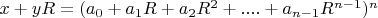 $x+yR=(a_0+a_1R+a_2R^2+....+a_{n-1} R^{n-1} )^n$