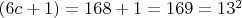 $(6c+1)=168+1=169=13^2$
