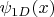 $\psi_{1D}(x)$