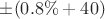 $\pm (0.8\% + 40)$