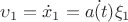 $\upsilon_1 = \dot x_1 = \dot {a(t)} \xi_1$