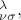 ${}^\lambda_{\nu\sigma},$