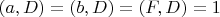 $(a,D)=(b,D)=(F,D)=1$