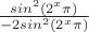 $\frac{sin^2(2^{x}\pi)}{-2sin^2(2^{x}\pi)}$