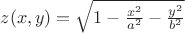 $z(x,y)=\sqrt{1 - \frac{x^2}{a^2}-\frac{y^2}{b^2}}