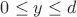 $ 0 \le y \le d$