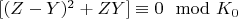 $[(Z-Y)^2 + ZY]\equiv 0\mod K_0$