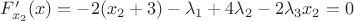 $F'_{x_2}(x)=-2(x_2+3)-\lambda_1+4\lambda_2-2\lambda_3x_2=0$