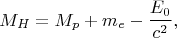 $$M_H=M_p + m_e - \frac{E_0}{c^2},$$