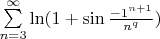 $ \sum\limits_{n=3}^{\infty} \ln ({1+\sin \frac {-1^{n+1}} {n^q} } )  $