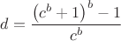 $\displaystyle d = \frac{\left (c^b+1\right )^b - 1}{c^b}$
