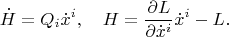 $$\dot H=Q_i\dot x^i,\quad H=\frac{\partial L}{\partial \dot x^i}\dot x^i-L.$$