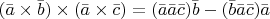 $(\bar{a}\times \bar{b})\times(\bar{a}\times \bar{c}) =(\bar{a}\bar{a}\bar{c})\bar{b}-(\bar{b}\bar{a}\bar{c})\bar{a}$