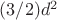 $(3/2)d^2$