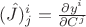 $(\hat{J})^{i}_j=\frac{\partial y^i}{\partial C^j}$