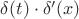 $\delta(t) \cdot \delta'(x)$