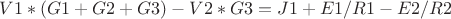 $V1*(G1 + G2 + G3) - V2*G3 = J1 + E1/R1 - E2/R2$